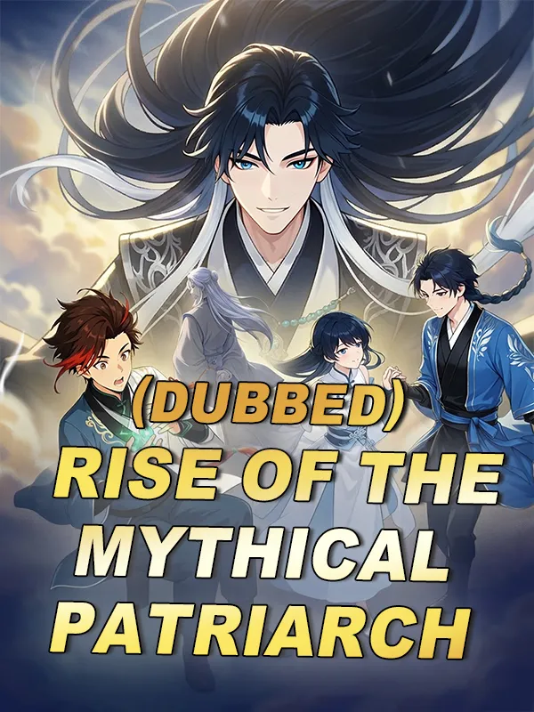 Rise of the Mythical Patriarch  (Dubbed) cover