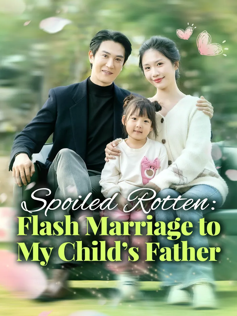 Spoiled Rotten: Flash Marriage to My Child's Father cover