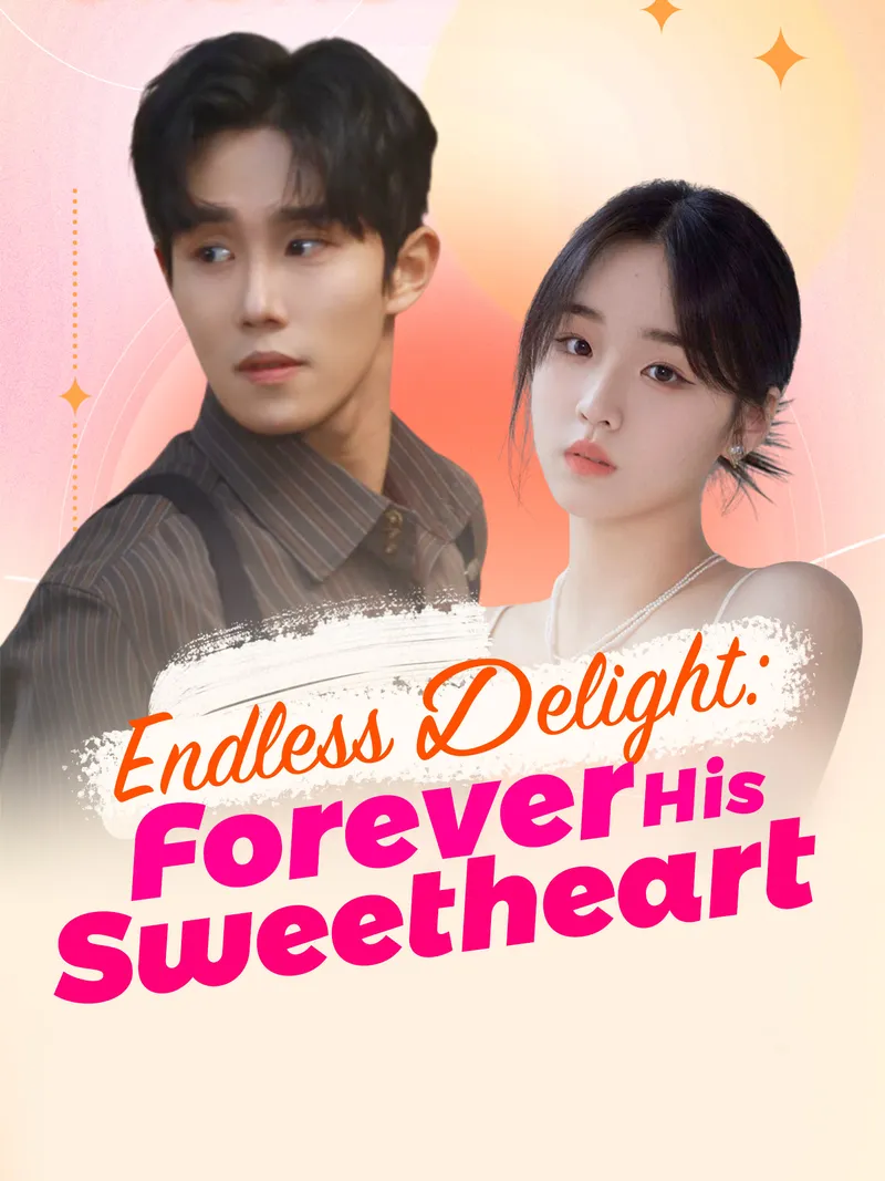Endless Delight: Forever His Sweetheart cover