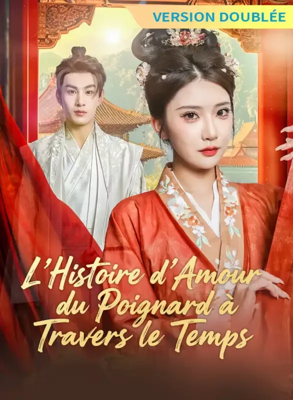 Couverture de [Version Doublée] L'Histoire d'Amour du Poignard à Travers le Temps
