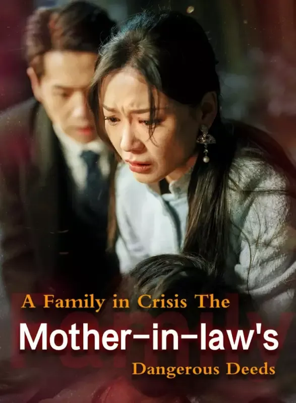 A Family in Crisis: The Mother-in-law's Dangerous Deeds cover
