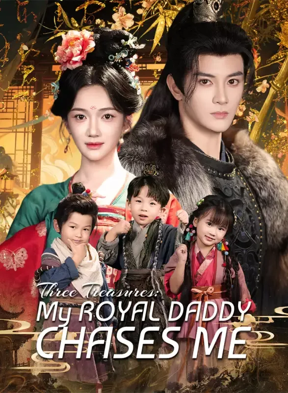 Three Treasures: My Royal Daddy Chases Me cover