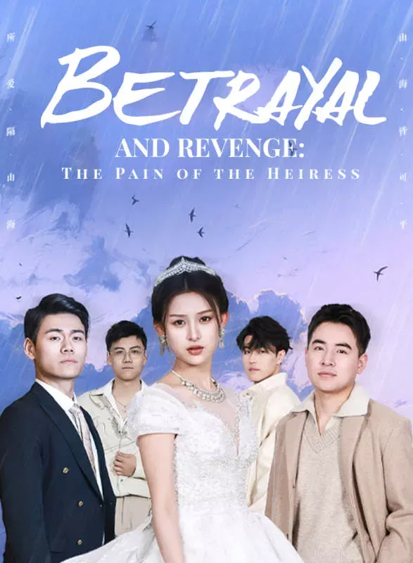 Betrayal and Revenge: The Pain of the Heiress cover