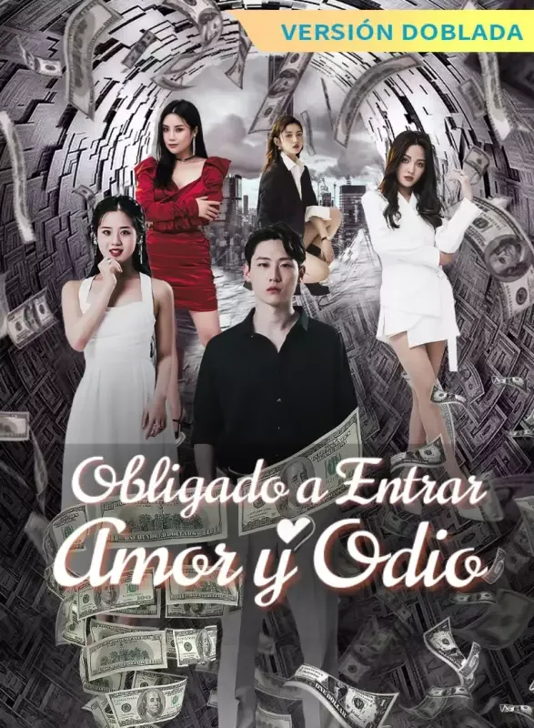 Portada de [Versión Doblada] Obligado a Entrar: Amor y Odio