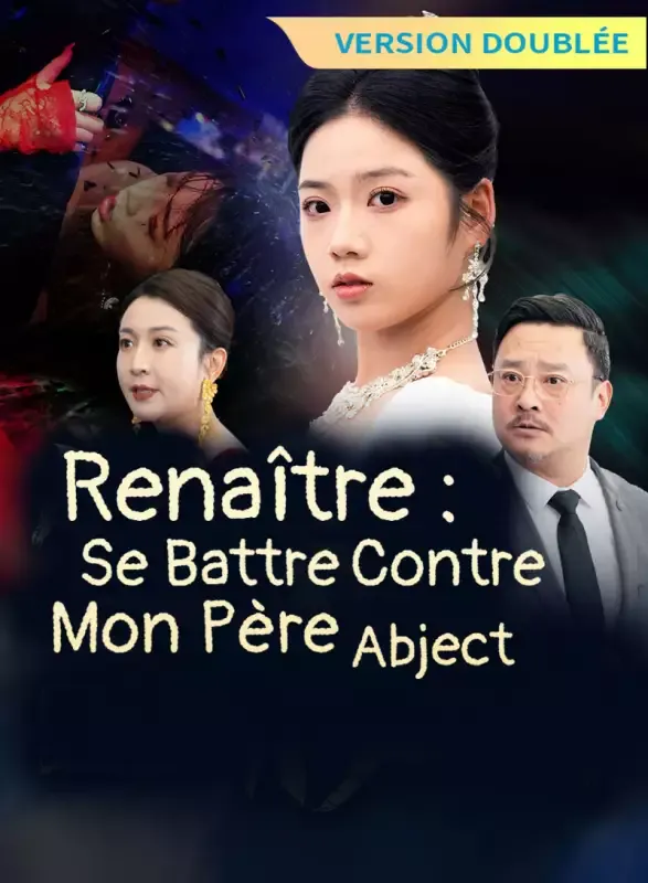 Couverture de [Version Doublée] Renaître : Se Battre Contre Mon Père Abject