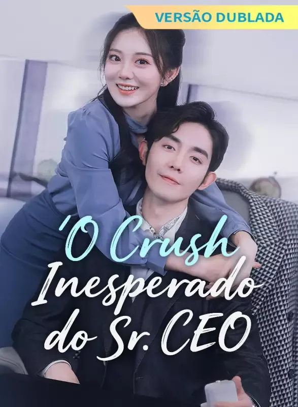 Capa de [Versão Dublada] O Crush Inesperado do Sr. CEO