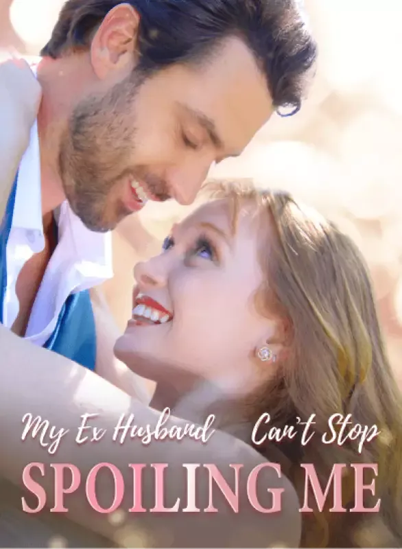 My Ex-Husband Can't Stop Spoiling Me cover