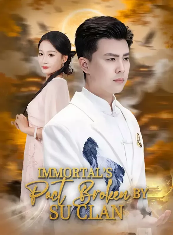 Immortal’s Pact Broken by Su Clan cover