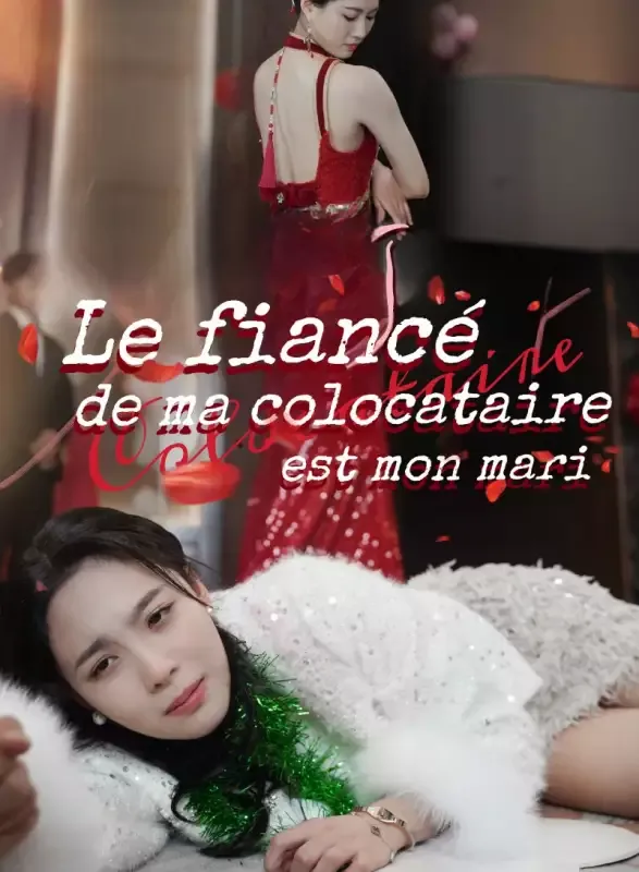 Couverture de Le fiancé de ma colocataire est mon mari