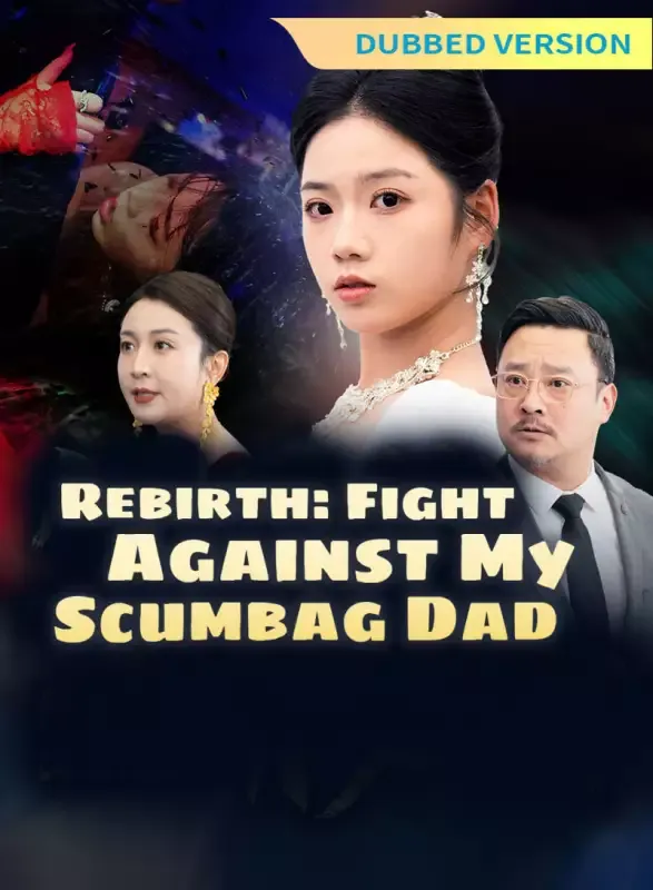 [Dubbed Version] Rebirth: Fight Against My Scumbag Dad cover