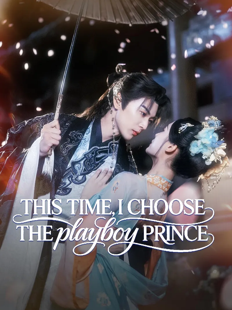 This Time, I Choose the Playboy Prince cover