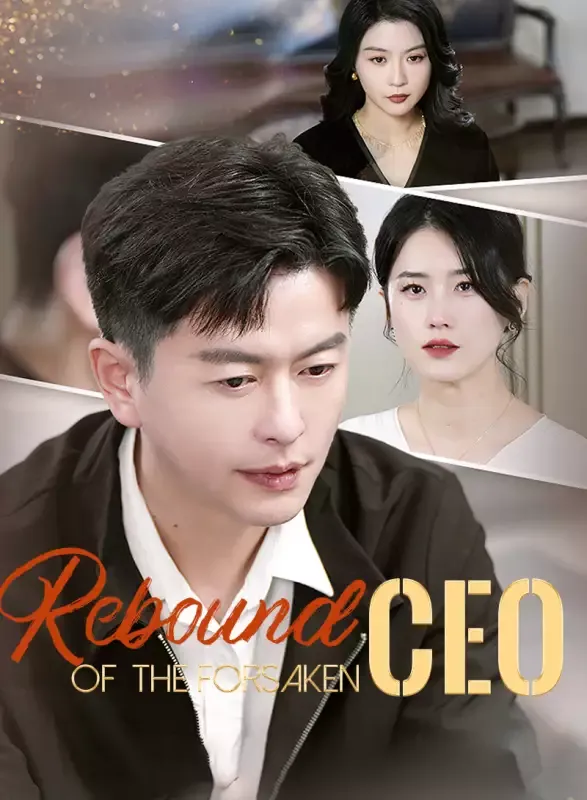 Rebound of the Forsaken CEO cover