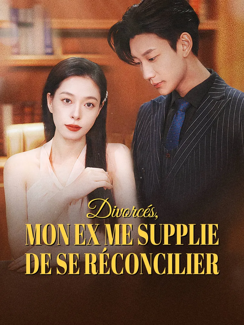 Couverture de Divorcés, mon ex me supplie de se réconcilier