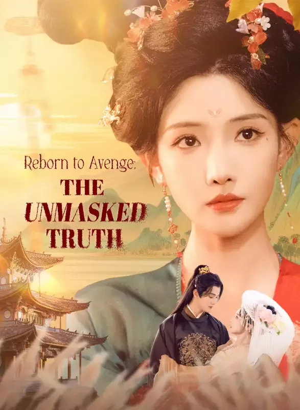 Reborn to Avenge: The Unmasked Truth cover
