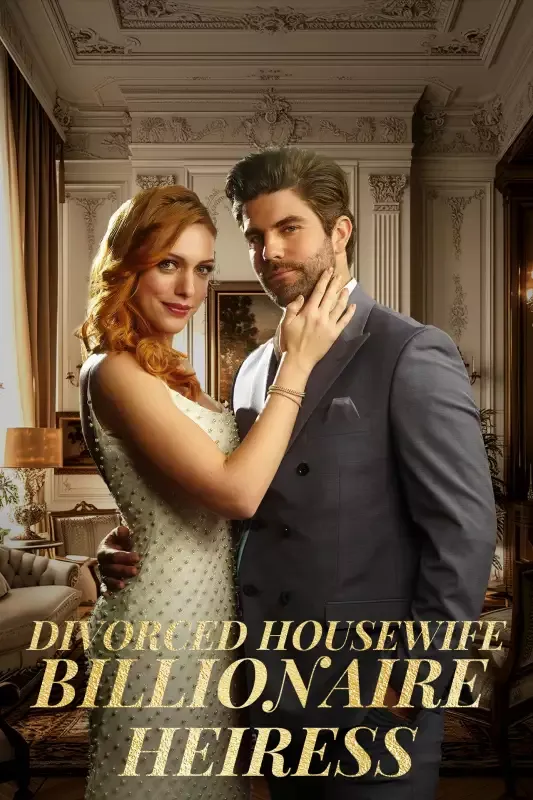 Divorced Housewife to Billionaire Heiress cover