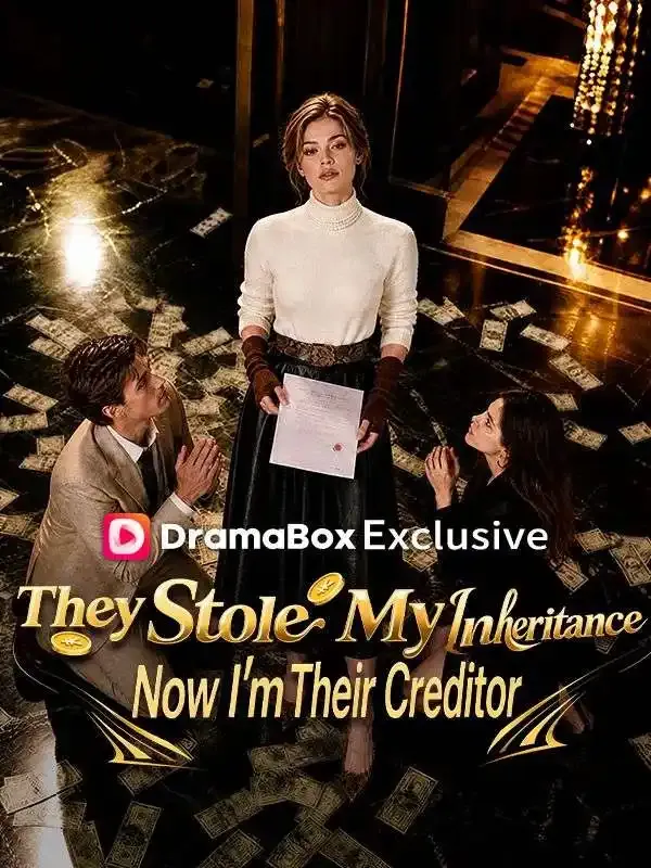 They Stole My Inheritance—Now I'm Their Creditor cover