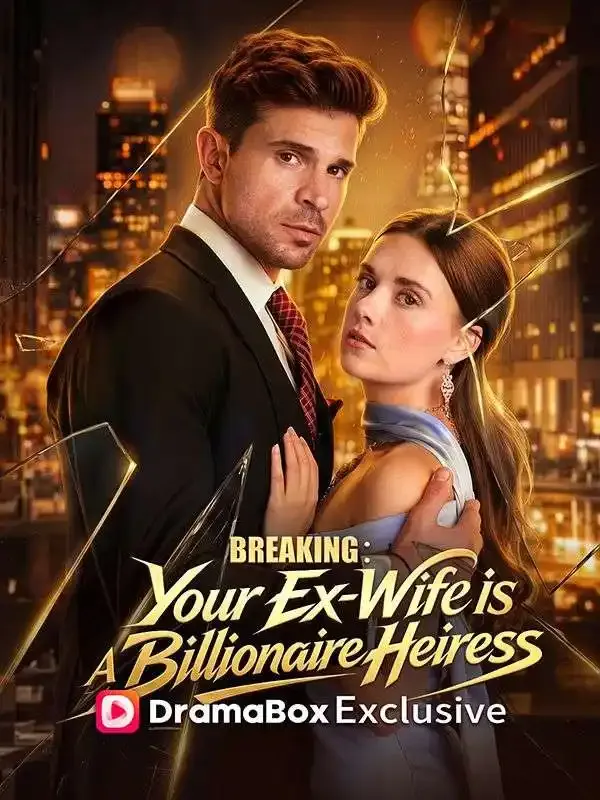 Breaking: Your Ex-Wife Is a Billionaire Heiress cover