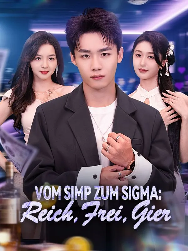 Cover von Vom Simp zum Sigma: Reich, Frei, Gier (Deutsch Synchronisiert)