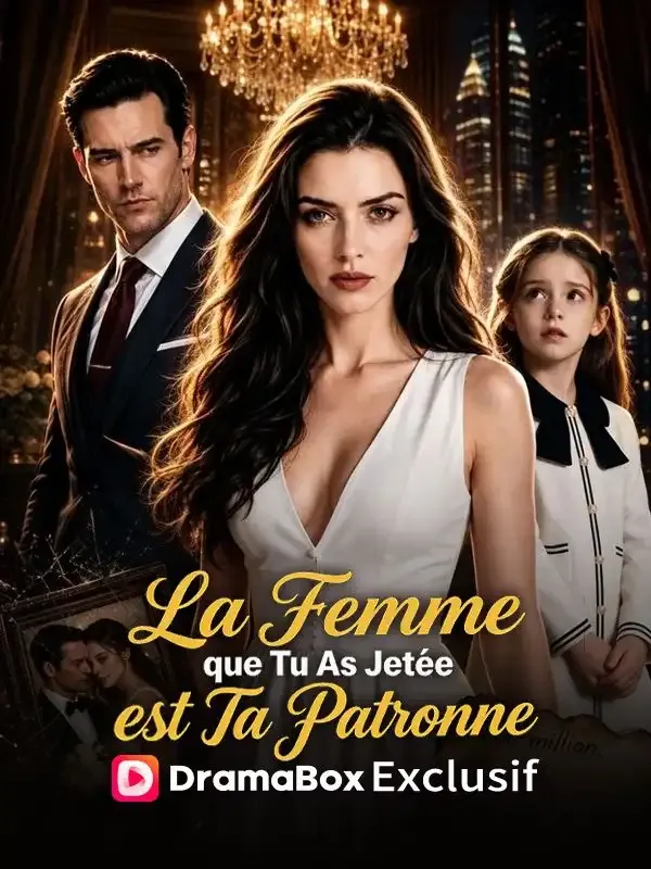 Couverture de La Femme que Tu As Jetée est Ta Patronne