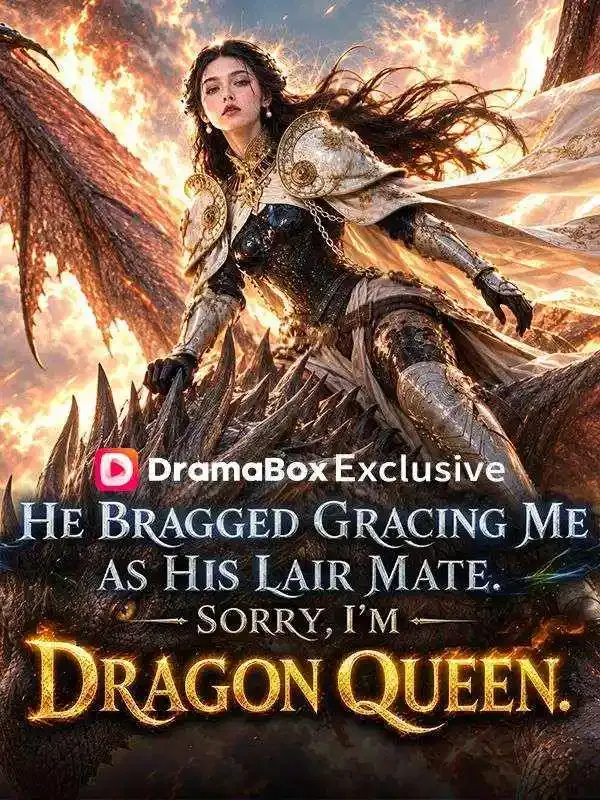 He Bragged Gracing Me As His Lair Mate. Sorry, I’m Dragon Queen cover