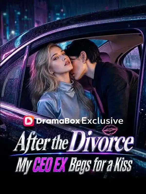 After the Divorce, My CEO Ex Begs for a Kiss cover