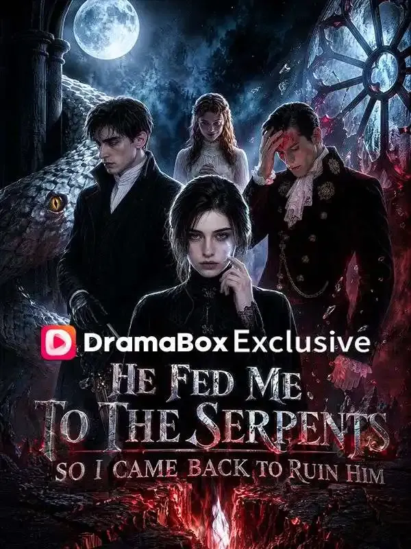 He Fed Me to the Serpents, So I Came Back to Ruin Him cover