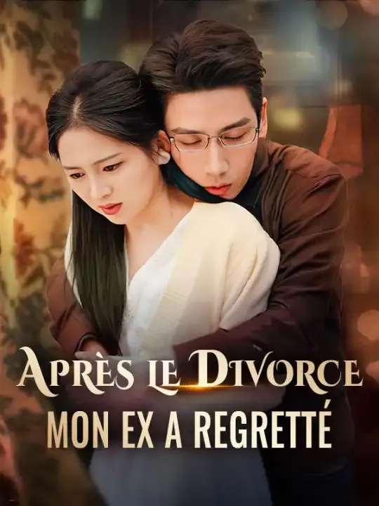 Couverture de Après le Divorce, Mon Ex a Regretté ( Doublé )