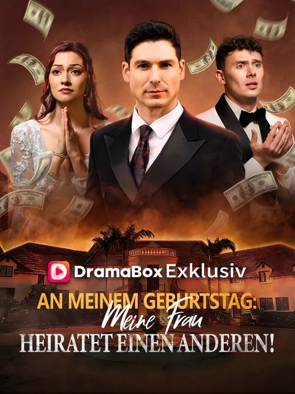 Cover von An meinem Geburtstag: Meine Frau heiratet einen anderen!  (Deutsch Synchronisiert)