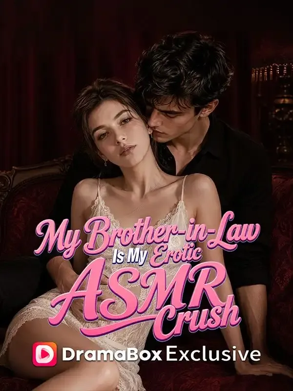 My Brother-in-Law Is My Erotic ASMR Crush cover