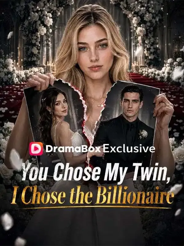 You Chose My Twin, I Chose the Billionaire cover