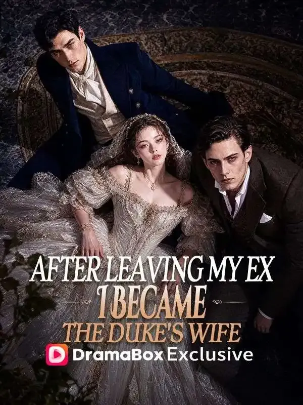 After Leaving My Ex, I Became the Duke's Wife cover