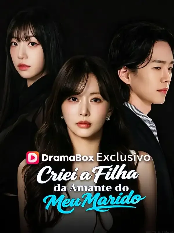 Capa de Criei a Filha da Amante do Meu Marido (Dublado)