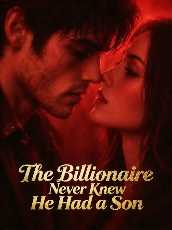 The Billionaire Never Knew He Had a Son cover