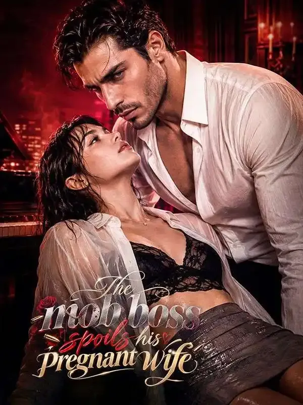 The mob boss spoils his pregnant wife cover