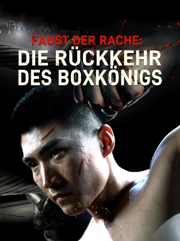Cover von Faust der Rache: Die Rückkehr des Boxkönigs(Deutsch Synchronisiert)