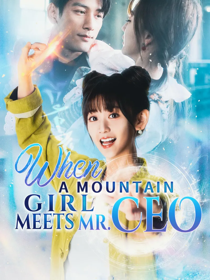 When a Mountain Girl Meets Mr. CEO cover