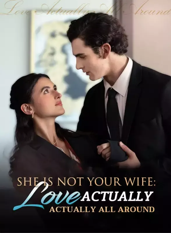 She Is Not Your Wife: Love Actually All Around cover