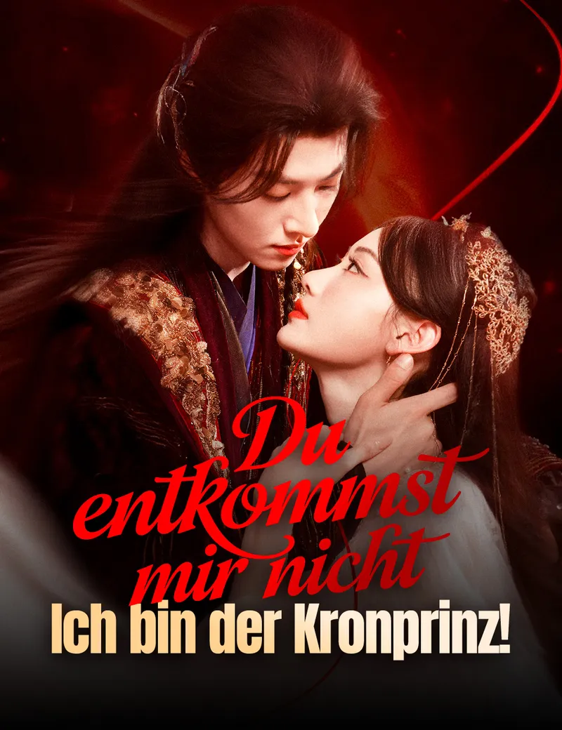 Cover von Du entkommst mir nicht.   Ich bin der Kronprinz!