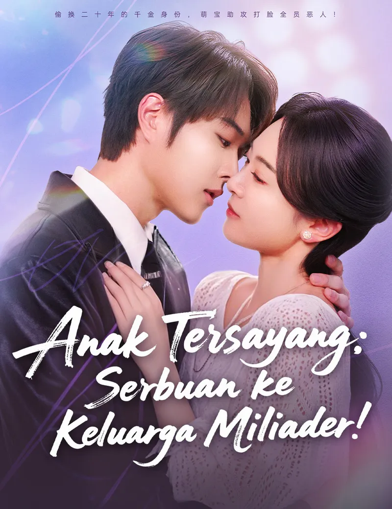Sampul Anak Tersayang: Serbuan ke Keluarga Miliarder!(Dubbing)