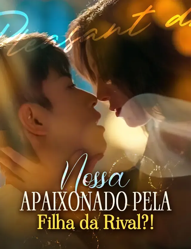 Capa de Nossa, Apaixonado pela Filha da Rival?!