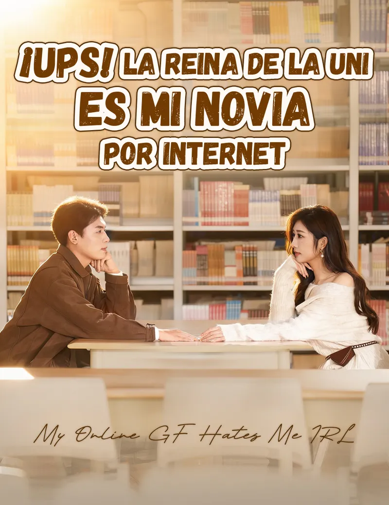Portada de ¡Ups! La Reina de la Uni es mi novia por internet