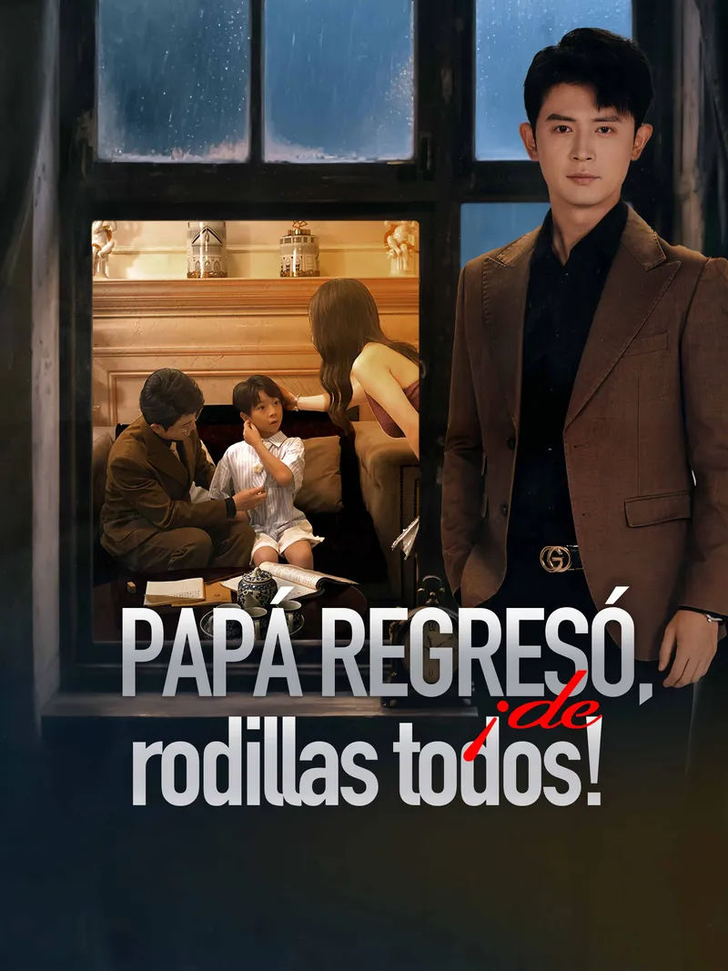 Portada de Papá regresó, ¡de rodillas todos!