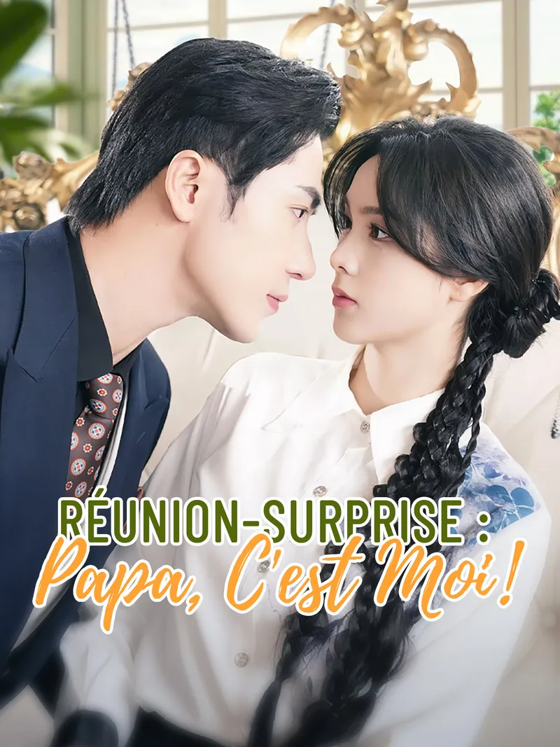 Couverture de Réunion-Surprise : Papa, C'est Moi !