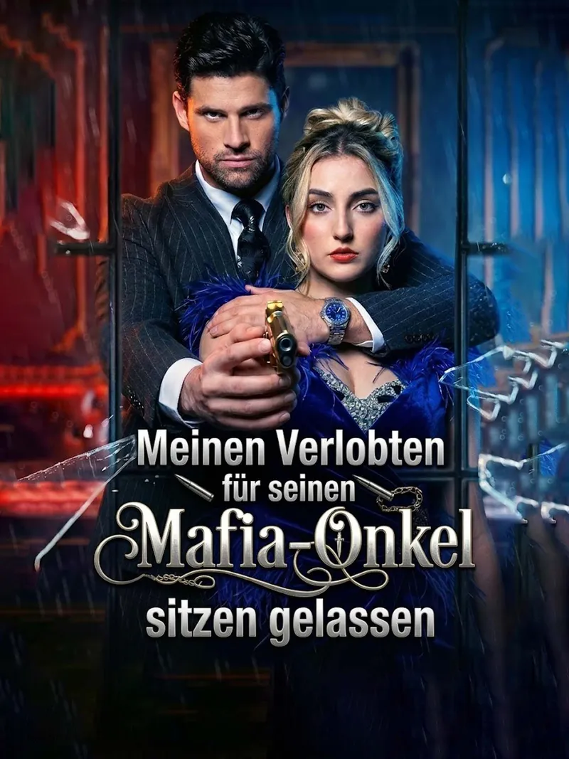 Cover von Meinen Verlobten für seinen Mafia-Onkel sitzen gelassen