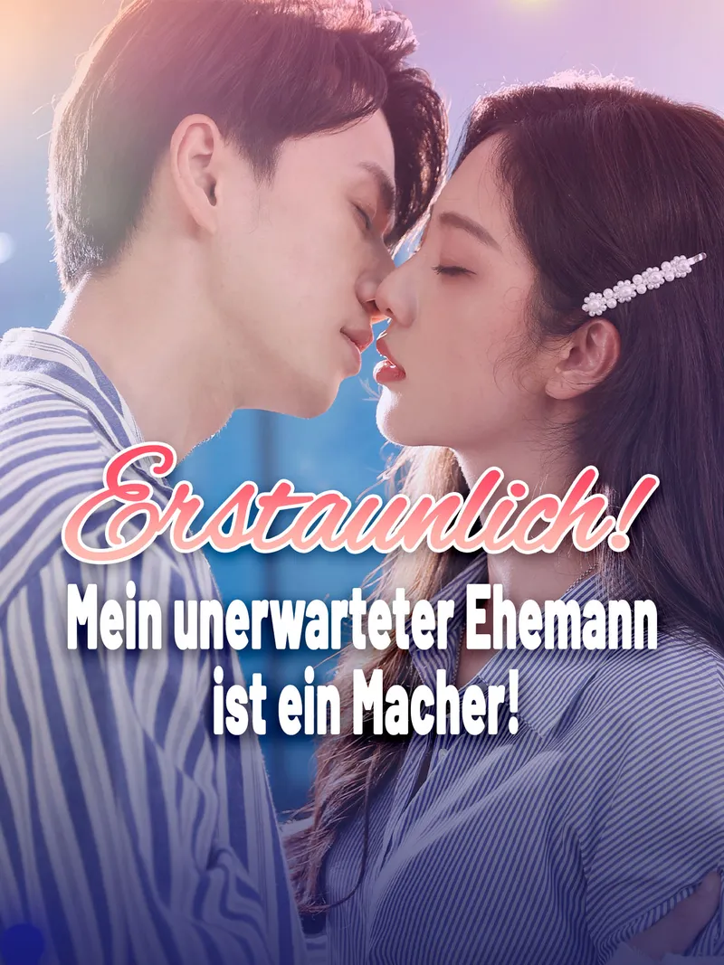 Cover von Erstaunlich! Mein unerwarteter Ehemann ist ein Macher!
