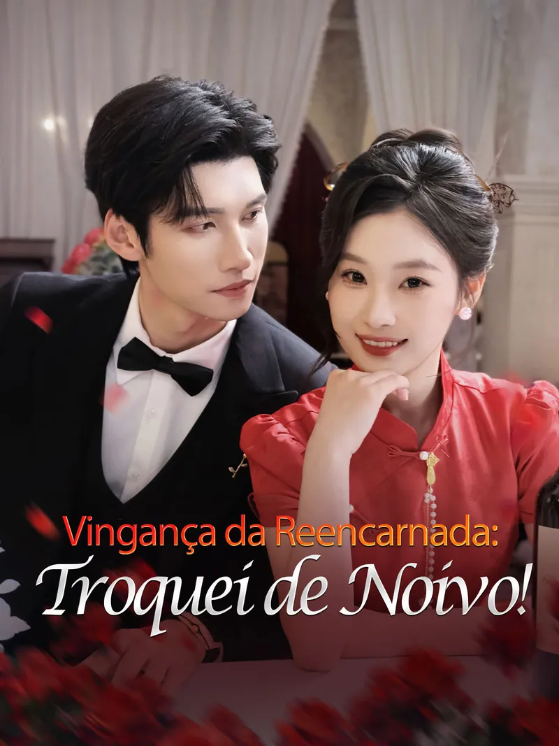Capa de Vingança da Reencarnada: Troquei de Noivo!