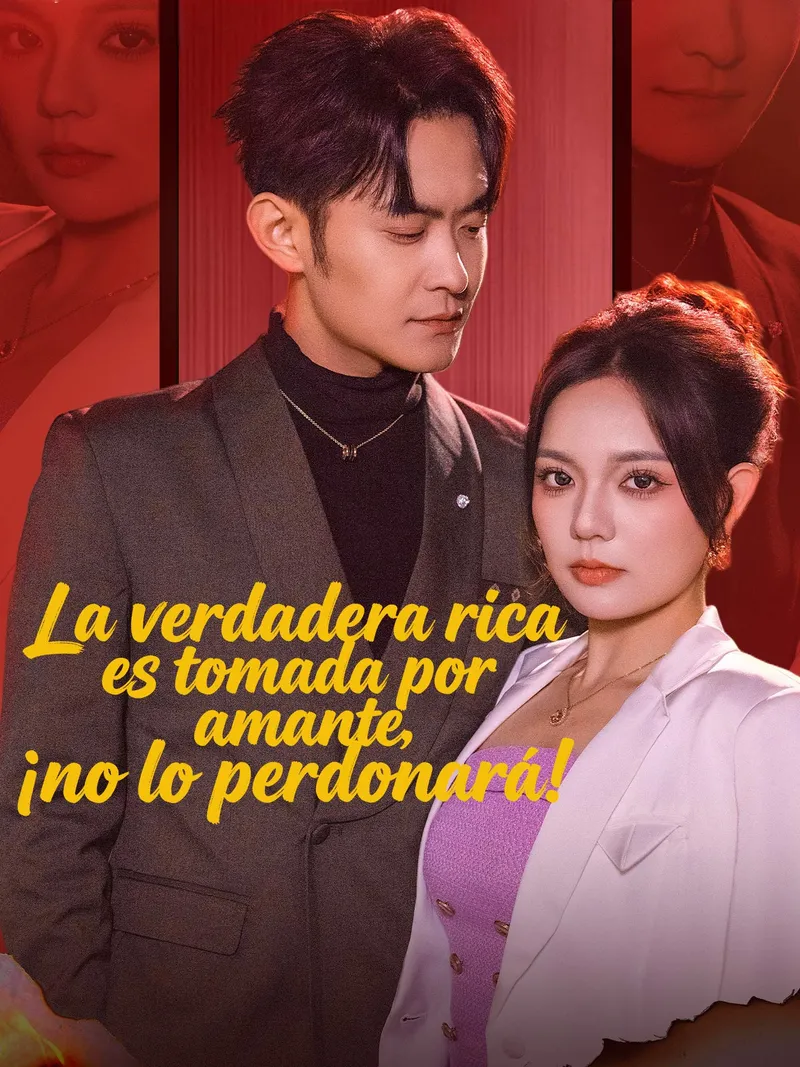 Portada de La verdadera rica es tomada por amante, ¡no lo perdonará!