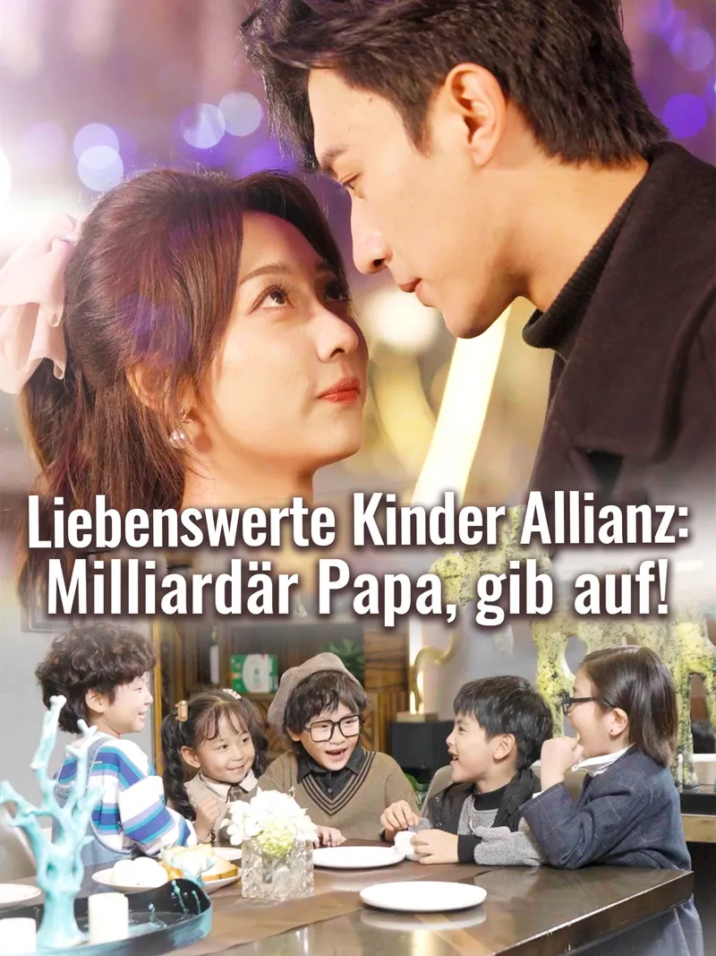 Cover von Liebenswerte Kinder Allianz: Milliardär Papa, gib auf!