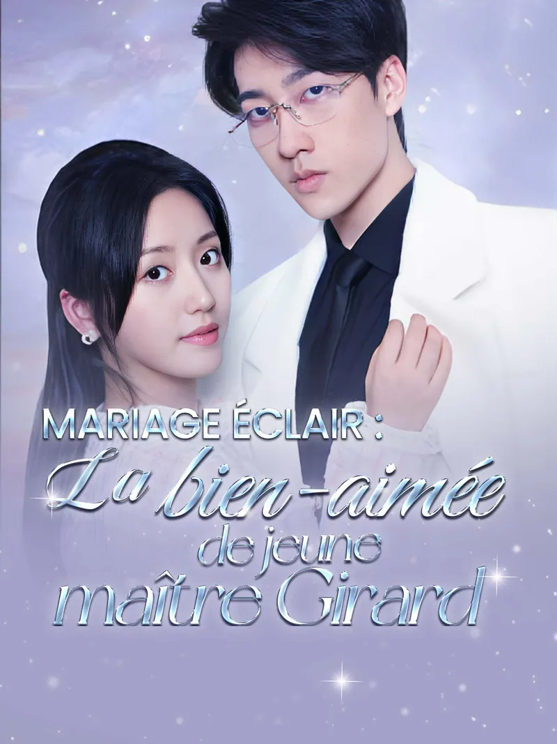 Couverture de Mariage éclair : La bien-aimée de jeune maître Girard