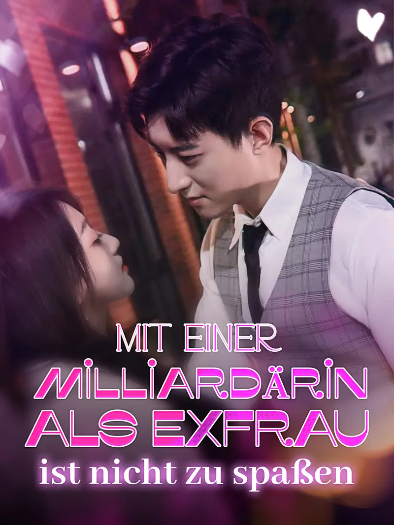 Cover von Mit einer Milliardärin als Exfrau ist nicht zu spaßen!
